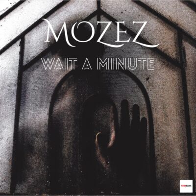 MOZEZ- WAIT A MINUTE Cover