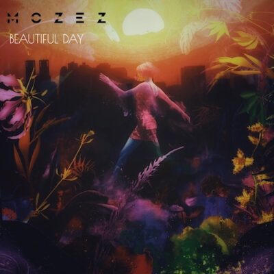 MOZEZ-BEAUTIFUL-DAY-Single-Cover 600x600